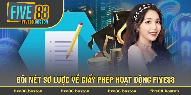 Giấy Phép Hoạt Động 1 Đôi nét sơ lược về giấy phép hoạt động Five88